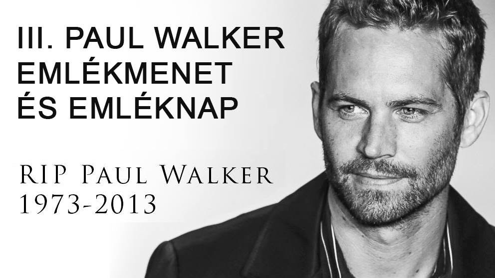 III. Paul Walker Emlékmenet
